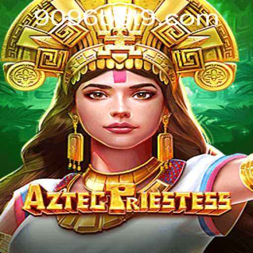 Discover the Thrilling World of AztecPriestess: An Engaging Adventure Awaits